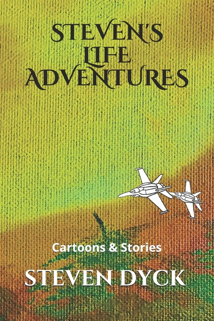 Steven's Life Adventures: Cartoons & Stories