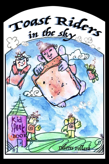 Toast Riders in the Sky: A Kids'Speak Book