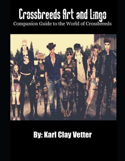 Crossbreeds Art and Lingo: Companion Guide to the World of Crossbreeds