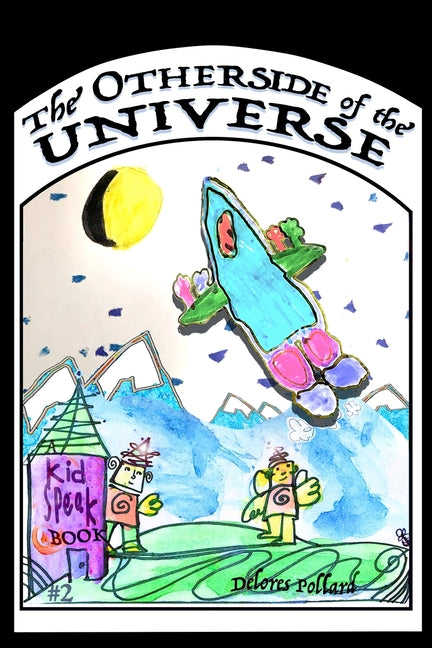 The Other Side of the Universe: A KidsSpeak Book
