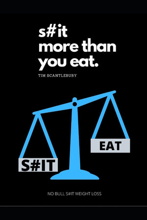 S#it More Than You Eat