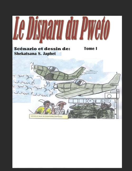 Le disparu du Pweto Tome I: Les Mefaits Du Tribalisme