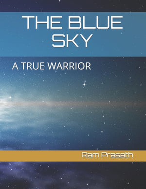 The Blue Sky: A True Warrior