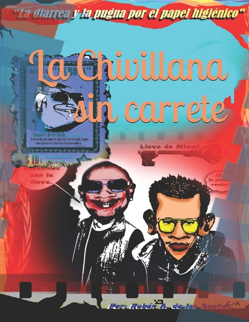 La Chivillana sin carrete: La diarrea y la pugna por el papel higiénico.