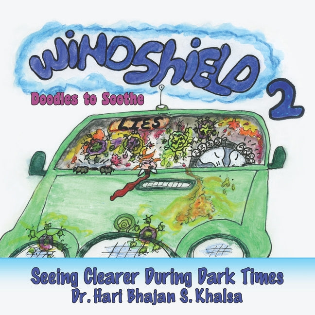Windshield #2: Seeing clear during Dark times