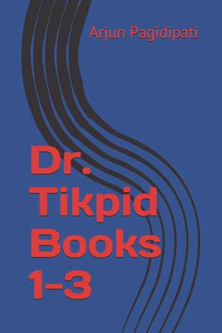 Dr. Tikpid Books 1-3