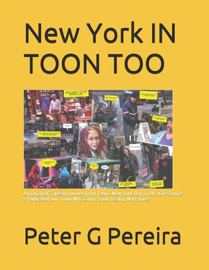 New York IN TOON TOO: An Original Tapestry woven from fabric New York Day in the Life Stories & Published Our Town NYC Comic Book Reality Narratives
