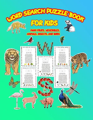 word search puzzle book for kids: many fruits, vegetables, animals, insects, and birds, size 8.5"x11, 58 pages