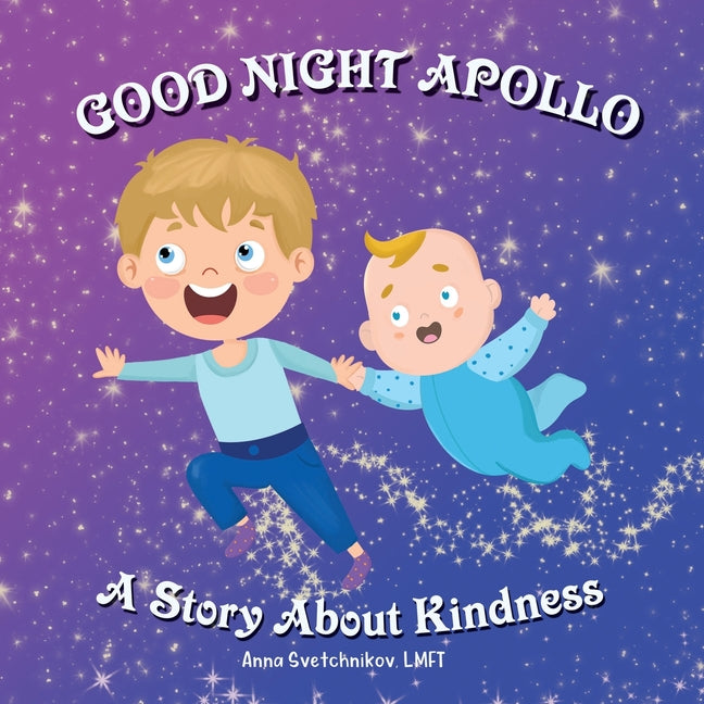 Good Night Apollo: A Story About Kindness