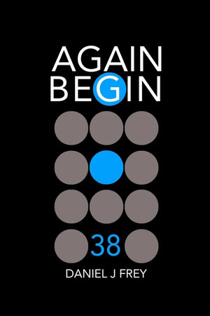 Again Begin 38: A Debate