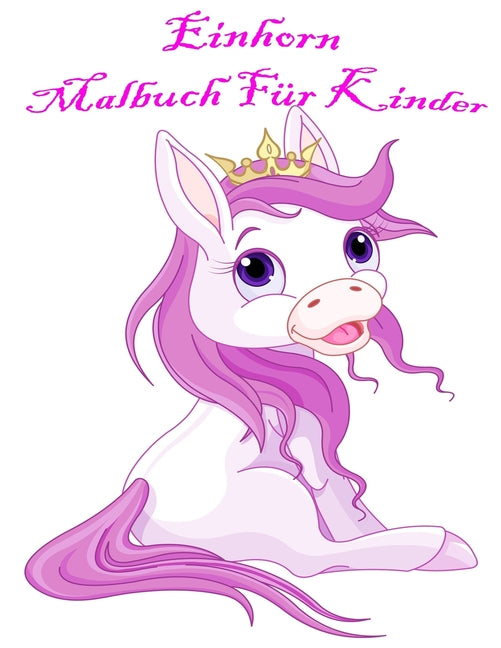 Einhorn Malbuch Für Kinder: Netter Malbuch mit Einhorn-Entwürfe auf High-Quality perforiertes Papier