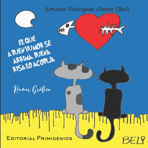 El que a buen humor se arrima, buena risa lo acobija: Humor gráfico