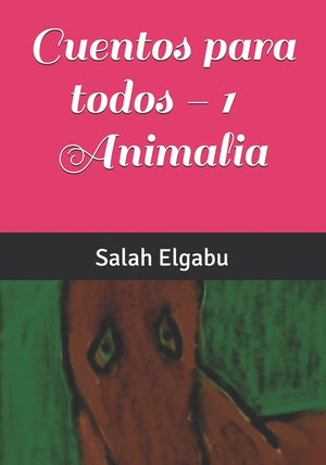 Cuentos para todos 1 - Animalia