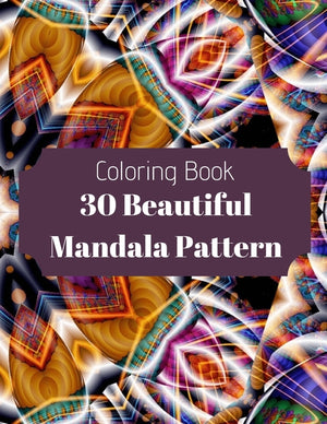30 Beautiful Mandala Pattern: Fun, easy and relaxing coloring book