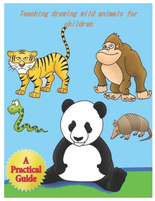 Teaching drawing wild animals for children: Teaching drawing wild animals for children