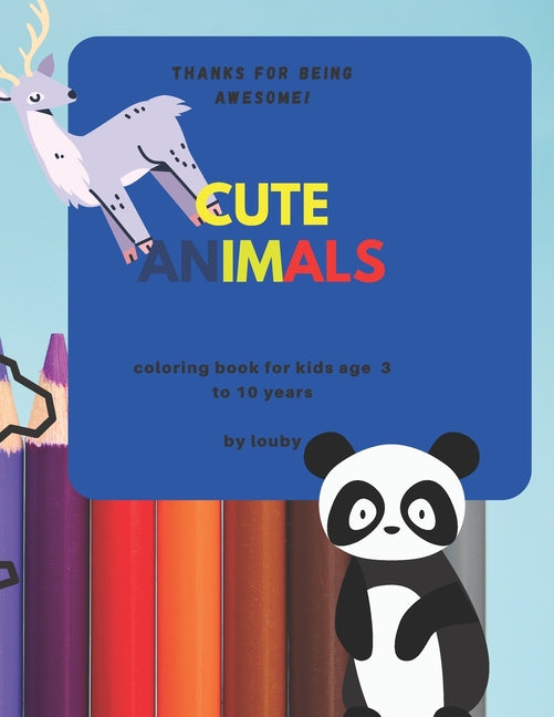cute animals coloring book for kids: age from 3 to 10 years