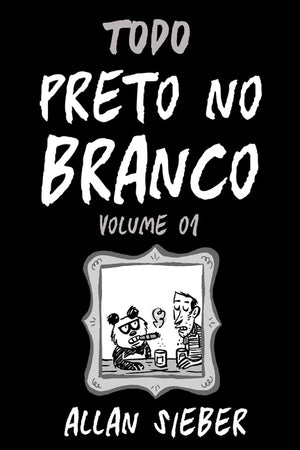 Todo Preto no Branco vol.1