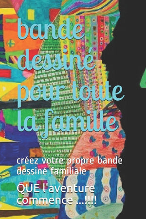 bande dessiné pour toute la famille: créez votre propre bande dessiné familiale