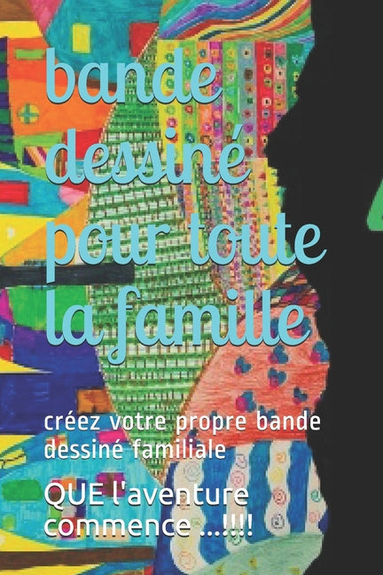 bande dessiné pour toute la famille: créez votre propre bande dessiné familiale