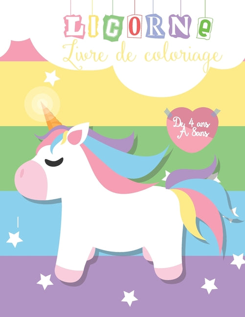 Licorne livre de coloriage: : Licorne livre de coloriage: Pour les enfants de 4 à 8 ans