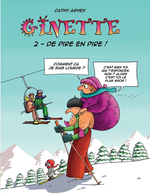 Ginette: De pire en pire !