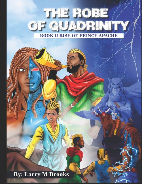 The Robe of Quadrinity, Book II: Rise of Prince Apache