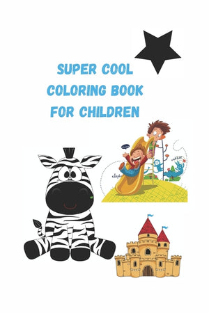 Super cool Coloring Book for children 4-6-8-10: coloring book A Collection of Fun and Easy Friends and Other Animals Coloring gift for kids boys girls