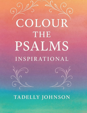 Colour the Psalms "Inspiration": Christian Colouring Book for Adult "Psalms"
