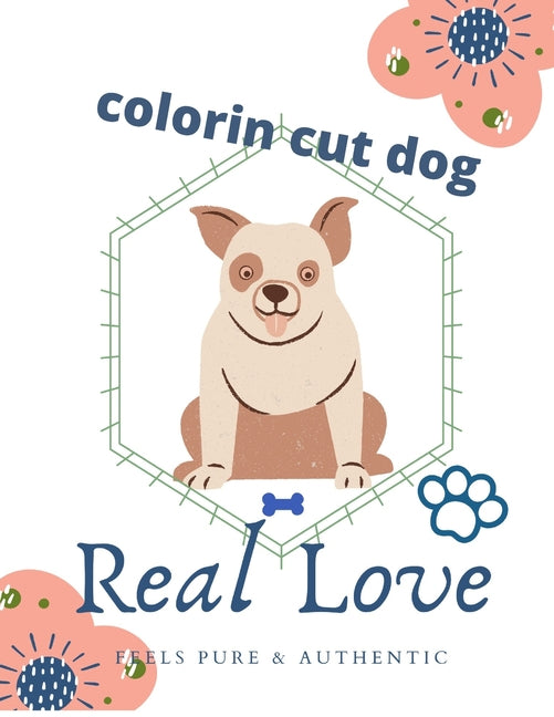 Colorin Cut Dog: Real Love