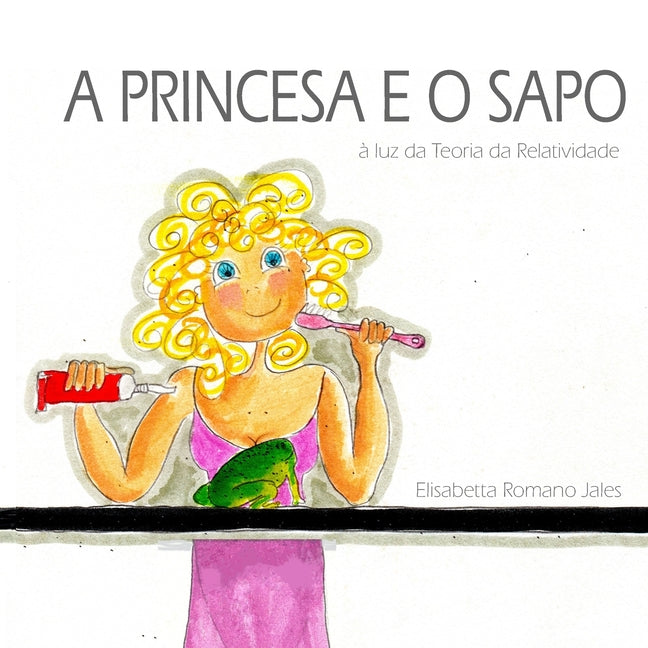 A Princesa E O Sapo: à luz da Teoria da Relatividade