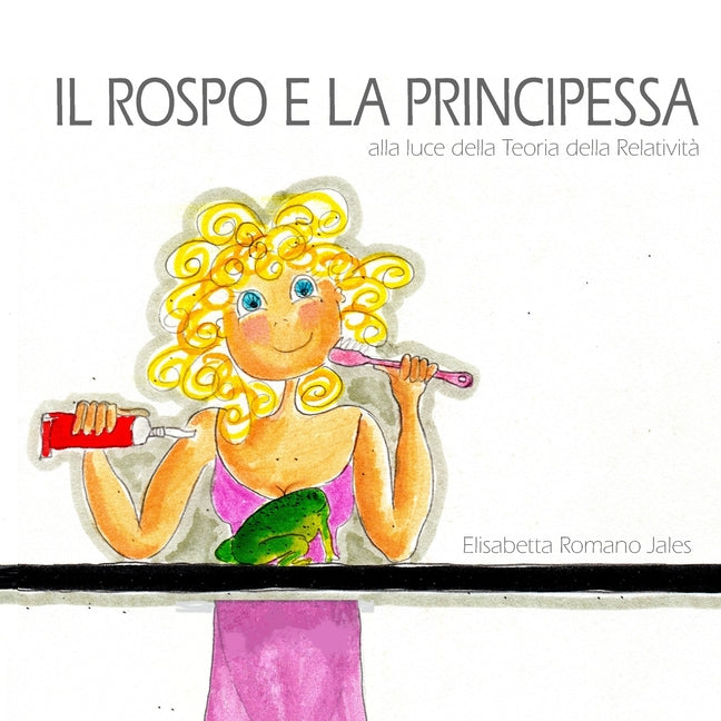 Il Rospo E La Principessa: alla luce della Teoria della Relatività