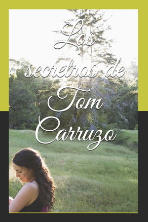 Los secretros de Tom Carruzo