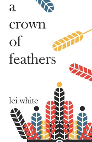 A crown of feathers (Deluxe Edition)