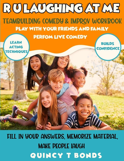 R U Laughing at Me: Teambuilding Comedy & Improv Workbook