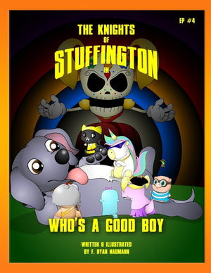 The Knights of Stuffington: Who's a Good Boy