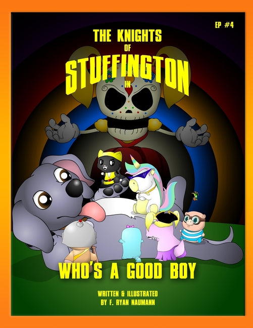 The Knights of Stuffington: Who's a Good Boy