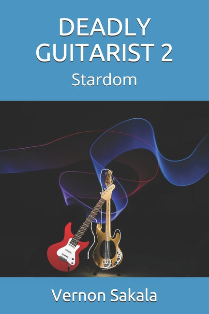Deadly Guitarist 2: Stardom