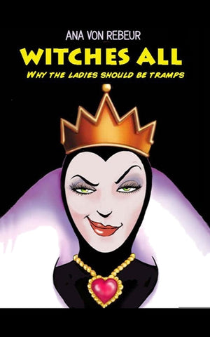 Witches All: Why the ladies should be tramps