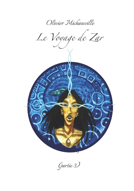 Le Voyage de Zar: (Partie 3)