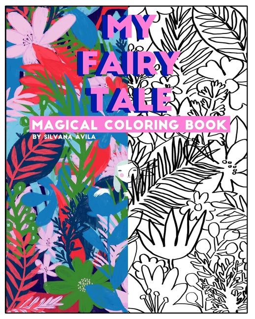 My Fairy Tale: Magical Coloring Book.