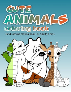 Cute Animals Coloring Book: Hand Drawn Coloring Book For Adults & Kids