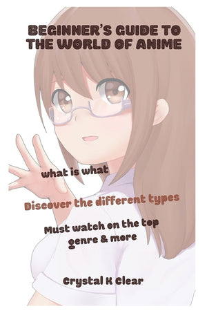 Beginner's Guide to the World of Anime: What is what Discover the Different Types Must Watch on The Top Genre & More