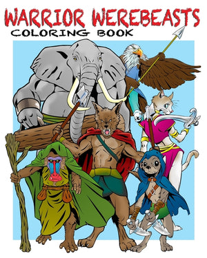 Warrior Werebeasts: Coloring Book