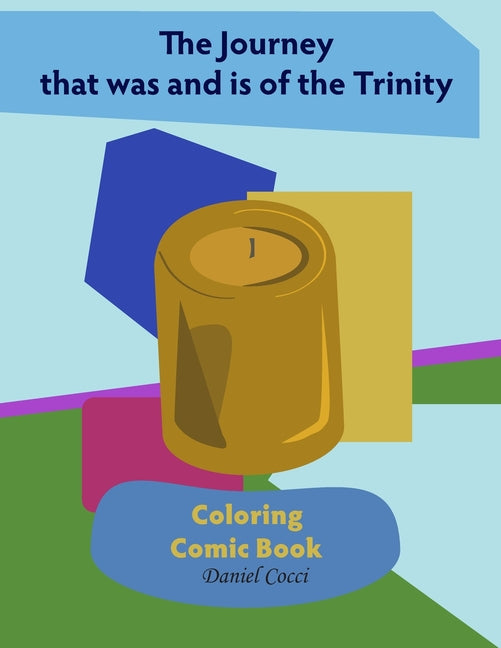 The Journey that was and is of the Trinity