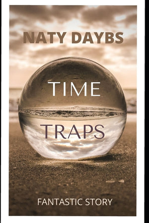Time Traps: Fantastic Story