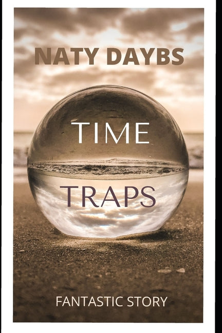 Time Traps: Fantastic Story