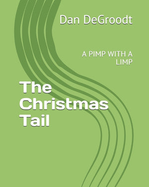 The Christmas Tail: A Pimp with a Limp