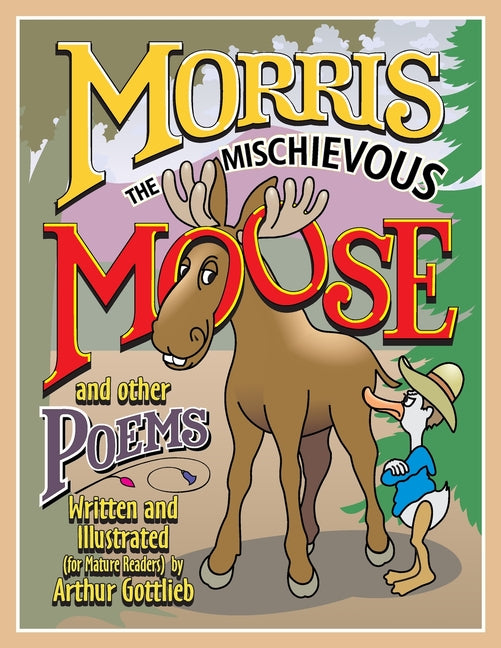 MORRIS THE MISCHIEVOUS MOOSE and other poems