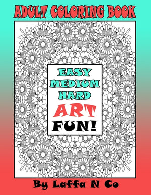 Adult Coloring Book Easy Medium Hard Art Fun: Calming Designs For Hours Of Relaxation, One Sided Large Colouring Sheets