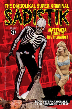 Sadistik: Mattanza a Suon di Dietilamide!: The Diabolikal Super-Kriminal